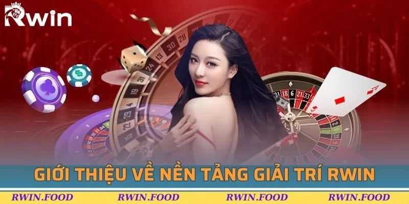 Giới thiệu về nền tảng giải trí RWIN