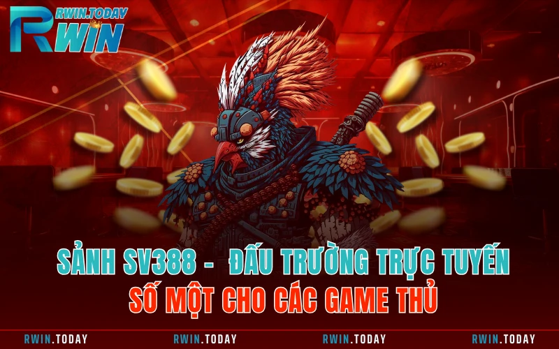 Sảnh SV388 - Đấu Trường Trực Tuyến Số Một Cho Các Game Thủ